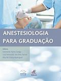 Ler Anestesiologia para Graduação, do autor Leonardo Ayres Canga; Luiz Fernando dos Reis Falcão; Rita de Cássia Rodrigues