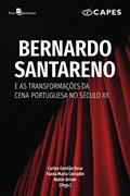 Ler Bernardo Santareno e as transformações da cena portuguesa no século XX, do autor Carlos Gontijo Rosa; Flavia Maria Corradin; Robin Driver
