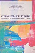 Ler CORPOS E MASCULINIDADES NA DRAMATURGIA DE BERNARDO SANTARENO, do autor EDSON SANTOS SILVA Ler CORPOS E MASCULINIDADES NA DRAMATURGIA DE BERNARDO SANTARENO, do autor EDSON SANTOS SILVA