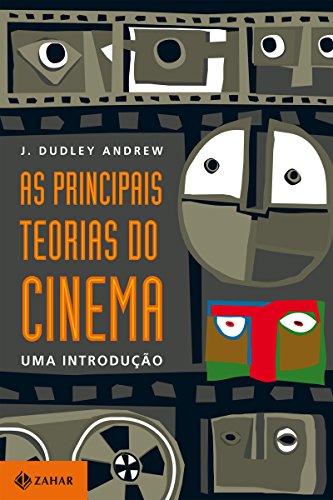 Ler As principais teorias do cinema: Uma introdução, do autor James Dudley Andrew