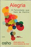 Ler Alegria: a Felicidade que vem de Dentro, do autor Osho