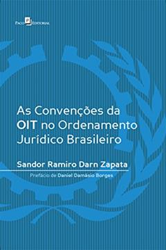 As Convenções da OIT no Ordenamento Jurídico Brasileiro, do autor Sandor Ramiro Darn Zapata