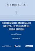 Ler O procedimento de manifestação de interesse à luz do ordenamento jurídico brasileiro, do autor Mario Marcio Saadi Lima Ler O procedimento de manifestação de interesse à luz do ordenamento jurídico brasileiro, do autor Mario Marcio Saadi Lima
