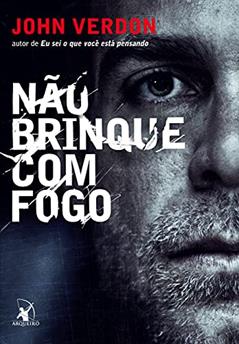 Não brinque com fogo, do autor John Verdon