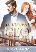 Ler A VIRGEM E O CEO, do autor Tami Venâncio