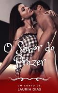 Ler O Sabor do Prazer, do autor Laurih Dias