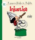 Ler Mafalda - Injustiça (Coleção A Pequena Filosofia da Mafalda), do autor Quino
