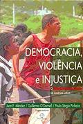 Ler Democracia, violência e injustiça, do autor Juan Mendez; G. O. Donnell; Paulo Pinheiro Ler Democracia, violência e injustiça, do autor Juan Mendez; G. O. Donnell; Paulo Pinheiro