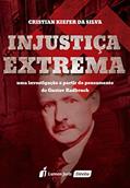 Ler Injustiça Extrema, do autor Cristian Kiefer da Silva Ler Injustiça Extrema, do autor Cristian Kiefer da Silva