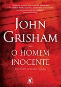 Ler O homem inocente: Uma história real de crime e injustiça, do autor John Grisham Ler O homem inocente: Uma história real de crime e injustiça, do autor John Grisham