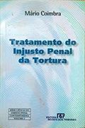 Ler Tratamento do Injusto Penal da Tortura - Volume 2, do autor Mário Coimbra Ler Tratamento do Injusto Penal da Tortura - Volume 2, do autor Mário Coimbra