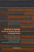 Ler Geografia Urbana Cidades, Revoluções E Injustiças: Entre Espaços Privados, Públicos, Direito À Cidade E Comuns Urbanos - 30 Anos Do Simpósio Nacional De Geografia Urbana, do autor Vários