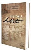 Ler História de Um Artista, do autor Marcia De Castro Soares; George Bernard Ler História de Um Artista, do autor Marcia De Castro Soares; George Bernard