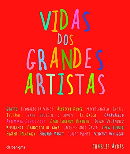 Ler Vidas dos grandes artistas, do autor Charlie Ayres