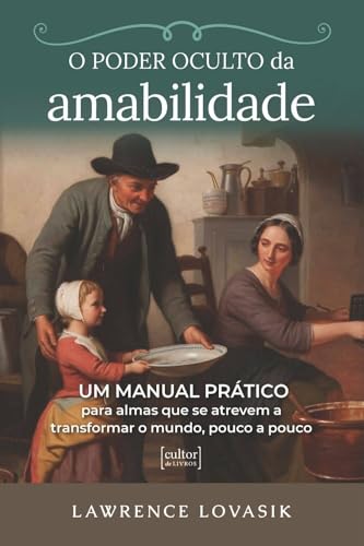 Ler O Poder Oculto da Amabilidade, do autor Lawrence Lovasik
