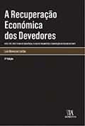 Ler A Recuperação Econômica dos Devedores: Rere, Per, Peap, Plano de Insolvência, Plano de Pagamentos e Exoneração do Passivo Restante, do autor Luís Manuel Teles de Menezes Leitão