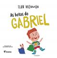 Ler As botas do Gabriel, do autor Ilan Brenman