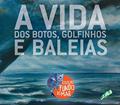 Ler Vida dos botos, golfinhos e baleias, do autor Salvatore Siciliano
