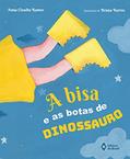 Ler A bisa e as botas de dinossauro, do autor Anna Claudia Ramos