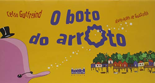 Ler O Boto do Arroto, do autor Celso Gutfreind Ler O Boto do Arroto, do autor Celso Gutfreind