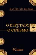 Ler O Deputado ou O cinismo, do autor José Ernesto Bologna Ler O Deputado ou O cinismo, do autor José Ernesto Bologna