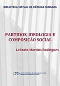 Ler Partidos, ideologia e composição social: um estudo das bancadas partidárias na câmara dos deputados, do autor Leôncio Martins Rodrigues Ler Partidos, ideologia e composição social: um estudo das bancadas partidárias na câmara dos deputados, do autor Leôncio Martins Rodrigues