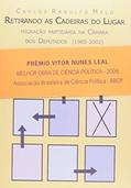 Ler Retirando as Cadeiras do Lugar: Migração Partidária na Câmara dos Deputados (1985-2002), do autor Carlos Ranulfo Melo