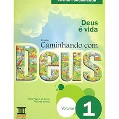 Ler Caminhando com Deus Vol 1: Deus é vida: Volume 1, do autor Clélia Pagani de Souza; Marinês Battisti