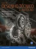 Ler Curso de Desenho Técnico e Autocad, do autor Antônio Clélio Ribeiro; Mauro Pedro Peres; Izidoro Nacir
