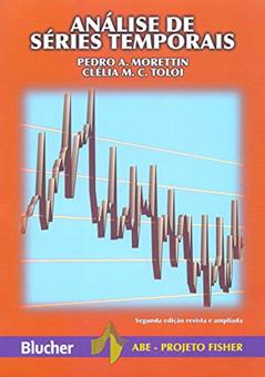 Análise de Séries Temporais, do autor Pedro A. Morettin; Clélia M. C. Toloi