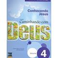 Ler Caminhando com Deus Vol 4: Conhecendo Jesus: Volume 4, do autor Clélia Pagani de Souza; Marinês Battisti