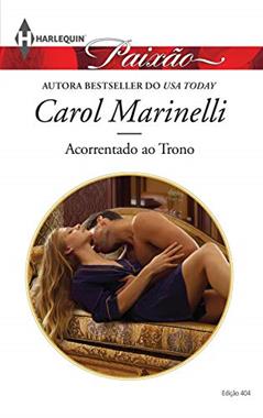 Acorrentado ao Trono (Harlequin Jessica Especial Livro 404), do autor Carol Marinelli