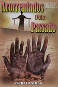 Ler Acorrentados Pelo Passado, do autor João Berbel