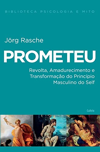 Ler Prometeu, do autor Jörg Rasche