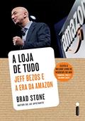 Ler A loja de tudo: Jeff Bezos e a era da Amazon, do autor Brad Stone