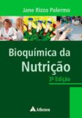 Ler Bioquímica da Nutrição, do autor Jane Rizzo Palermo