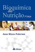 Ler Bioquímica da Nutrição, do autor Jane Rizzo Palermo