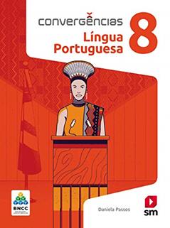Convergências Portugues 8º Ano Ed 2019 - Bncc, do autor Daniela Passos