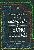 Ler Convergências entre currículo e tecnologias, do autor Siderly Do Carmo Dahle de Almeida