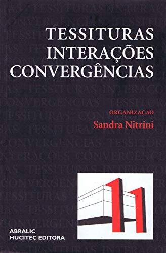 Ler Tessituras Interações Convergências, do autor Sandra Nitrini