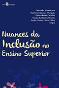 Ler Nuances da Inclusão no Ensino Superior, do autor Terezinha Teixeira Joca