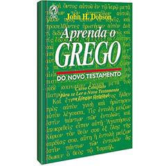 Aprenda o grego do Novo Testamento, do autor John H. Dobson