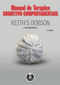 Ler Manual de Terapias Cognitivo-Comportamentais, do autor Keith S. Dobson