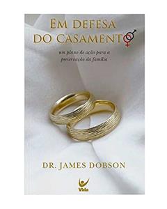 Em Defesa do Casamento, do autor Dr. James Dobson