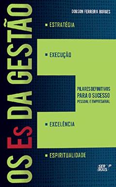 Os Es da Gestão, do autor Dobson Ferreira Borges