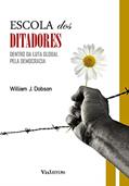 Ler Escola dos Ditadores: Dentro da luta global pela democracia, do autor William J. Dobson