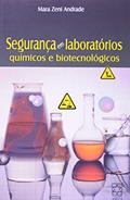 Ler Segurança em Laboratórios Químicos e Biotecnológicos, do autor Mara Zeni Andrade