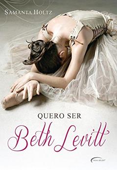 Quero Ser Beth Levitt, do autor Samantha Holtz