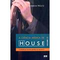 Ler A ciência médica de House (Vol. 2), do autor Andrew Holtz Ler A ciência médica de House (Vol. 2), do autor Andrew Holtz
