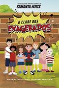 Ler O clube dos exagerados, do autor Samanta Holtz